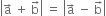 open vertical bar straight a with rightwards arrow on top space plus space straight b with rightwards arrow on top close vertical bar space equals space open vertical bar straight a with rightwards arrow on top space minus space straight b with rightwards arrow on top close vertical bar