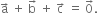 straight a with rightwards arrow on top space plus space straight b with rightwards arrow on top space plus space straight c with rightwards arrow on top space equals space 0 with rightwards arrow on top.