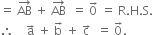 equals space AB with rightwards arrow on top space plus space AB with rightwards arrow on top space space equals space 0 with rightwards arrow on top space equals space straight R. straight H. straight S.
therefore space space space space straight a with rightwards arrow on top space plus space straight b with rightwards arrow on top space plus space straight c with rightwards arrow on top space space equals space 0 with rightwards arrow on top. space