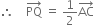 therefore space space space space PQ with rightwards arrow on top space equals space 1 half AC with rightwards arrow on top