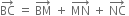 BC with rightwards arrow on top space equals space BM with rightwards arrow on top space plus space MN with rightwards arrow on top space plus space NC with rightwards arrow on top space