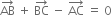 AB with rightwards arrow on top space plus space BC with rightwards arrow on top space minus space AC with rightwards arrow on top space equals space 0