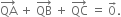 QA with rightwards arrow on top space plus space QB with rightwards arrow on top space plus space QC with rightwards arrow on top space equals space 0 with rightwards arrow on top.