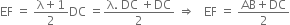 EF space equals space fraction numerator straight lambda plus 1 over denominator 2 end fraction DC space equals fraction numerator straight lambda. space DC space plus DC over denominator 2 end fraction space rightwards double arrow space space space EF space equals space fraction numerator AB plus DC over denominator 2 end fraction