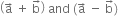 open parentheses straight a with rightwards arrow on top space plus space straight b with rightwards arrow on top close parentheses space and space left parenthesis straight a with rightwards arrow on top space minus space straight b with rightwards arrow on top right parenthesis