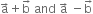 straight a with rightwards arrow on top plus straight b with rightwards arrow on top space and space straight a with rightwards arrow on top space minus straight b with rightwards arrow on top