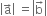 open vertical bar straight a with rightwards arrow on top close vertical bar space equals open vertical bar straight b with rightwards arrow on top close vertical bar