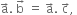 straight a with rightwards arrow on top. space straight b with rightwards arrow on top space equals space straight a with rightwards arrow on top. space straight c with rightwards arrow on top comma space