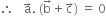 therefore space space space straight a with rightwards arrow on top. space left parenthesis straight b with rightwards arrow on top plus straight c with rightwards arrow on top right parenthesis space equals space 0
