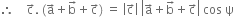 therefore space space space space straight c with rightwards arrow on top. space left parenthesis straight a with rightwards arrow on top plus straight b with rightwards arrow on top plus straight c with rightwards arrow on top right parenthesis space equals space open vertical bar straight c with rightwards arrow on top close vertical bar space open vertical bar straight a with rightwards arrow on top plus straight b with rightwards arrow on top plus straight c with rightwards arrow on top close vertical bar space cos space straight psi