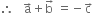 therefore space space space straight a with rightwards arrow on top plus straight b with rightwards arrow on top space equals negative straight c with rightwards arrow on top