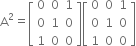 straight A squared equals open square brackets table row 0 0 1 row 0 1 0 row 1 0 0 end table close square brackets open square brackets table row 0 0 1 row 0 1 0 row 1 0 0 end table close square brackets