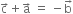 straight c with rightwards arrow on top plus straight a with rightwards arrow on top space equals space minus straight b with rightwards arrow on top