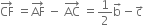 CF with rightwards arrow on top space equals AF with rightwards arrow on top space minus space AC with rightwards arrow on top space equals 1 half straight b with rightwards arrow on top minus straight c with rightwards arrow on top