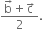 fraction numerator straight b with rightwards arrow on top plus straight c with rightwards arrow on top over denominator 2 end fraction.