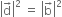 open vertical bar straight d with rightwards arrow on top close vertical bar squared space equals space open vertical bar straight b with rightwards arrow on top close vertical bar squared