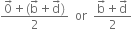 fraction numerator 0 with rightwards arrow on top plus left parenthesis straight b with rightwards arrow on top plus straight d with rightwards arrow on top right parenthesis over denominator 2 end fraction space space or space space fraction numerator straight b with rightwards arrow on top plus straight d with rightwards arrow on top over denominator 2 end fraction
