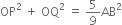 OP squared space plus space OQ squared space equals space 5 over 9 AB squared