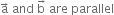 straight a with rightwards arrow on top space and space straight b with rightwards arrow on top space are space parallel