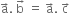 straight a with rightwards arrow on top. space straight b with rightwards arrow on top space equals space straight a with rightwards arrow on top. space straight c with rightwards arrow on top