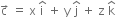 straight c with rightwards arrow on top space equals space straight x space straight i with hat on top space plus space straight y space straight j with hat on top space plus space straight z space straight k with hat on top