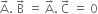 straight A with rightwards arrow on top. space straight B with rightwards arrow on top space equals space straight A with rightwards arrow on top. space straight C with rightwards arrow on top space equals space 0