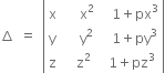 increment space equals space open vertical bar table row straight x cell space space space straight x squared end cell cell space space 1 plus px cubed end cell row straight y cell space space space straight y squared end cell cell space space 1 plus py cubed end cell row straight z cell space space straight z squared end cell cell space 1 plus pz cubed end cell end table close vertical bar