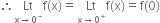 therefore Lt with straight x rightwards arrow 0 to the power of minus below straight f left parenthesis straight x right parenthesis equals Lt with straight x rightwards arrow 0 to the power of plus below straight f left parenthesis straight x right parenthesis equals straight f left parenthesis 0 right parenthesis