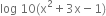 log space 10 left parenthesis straight x squared plus 3 straight x minus 1 right parenthesis