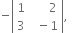 negative open vertical bar table row 1 cell space space space space space space 2 end cell row 3 cell space space minus 1 end cell end table close vertical bar comma space space space