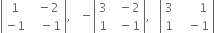 open vertical bar table row 1 cell space space minus 2 end cell row cell negative 1 end cell cell space space space minus 1 end cell end table close vertical bar comma space space space minus open vertical bar table row 3 cell space space minus 2 end cell row 1 cell space space minus 1 end cell end table close vertical bar comma space space space open vertical bar table row 3 cell space space space space space space 1 end cell row 1 cell space space space minus 1 end cell end table close vertical bar