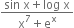 fraction numerator sin space straight x plus log space straight x over denominator straight x to the power of 7 plus straight e to the power of straight x end fraction