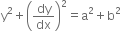 straight y squared plus open parentheses dy over dx close parentheses squared equals straight a squared plus straight b squared