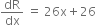 dR over dx space equals space 26 straight x plus 26