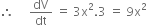 therefore space space space space space dV over dt space equals space 3 straight x squared.3 space equals space 9 straight x squared