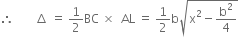 therefore space space space space space space space increment space equals space 1 half BC space cross times space space AL space equals space 1 half straight b square root of straight x squared minus straight b squared over 4 end root