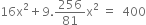 16 straight x squared plus 9.256 over 81 straight x squared space equals space space 400