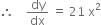 therefore space space space space dy over dx space equals space 21 space straight x squared