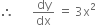 therefore space space space space space space dy over dx space equals space 3 straight x squared