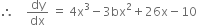 therefore space space space space dy over dx space equals space 4 straight x cubed minus 3 bx squared plus 26 straight x minus 10