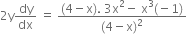 2 straight y dy over dx space equals space fraction numerator left parenthesis 4 minus straight x right parenthesis. space 3 straight x squared minus space straight x cubed left parenthesis negative 1 right parenthesis over denominator left parenthesis 4 minus straight x right parenthesis squared end fraction
