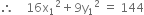 therefore space space space space 16 straight x subscript 1 squared plus 9 straight y subscript 1 squared space equals space 144