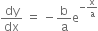 dy over dx space equals space minus straight b over straight a straight e to the power of negative straight x over straight a end exponent