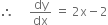 therefore space space space space space dy over dx space equals space 2 straight x minus 2