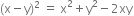 left parenthesis straight x minus straight y right parenthesis squared space equals space straight x squared plus straight y squared minus 2 xy