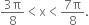 fraction numerator 3 straight pi over denominator 8 end fraction less than straight x less than fraction numerator 7 straight pi over denominator 8 end fraction.