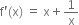 straight f apostrophe left parenthesis straight x right parenthesis space equals space straight x plus 1 over straight x