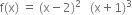 straight f left parenthesis straight x right parenthesis space equals space left parenthesis straight x minus 2 right parenthesis squared space space space left parenthesis straight x plus 1 right parenthesis cubed