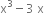 straight x cubed minus 3 space straight x