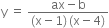 straight y space equals space fraction numerator ax minus straight b over denominator left parenthesis straight x minus 1 right parenthesis thin space left parenthesis straight x minus 4 right parenthesis end fraction